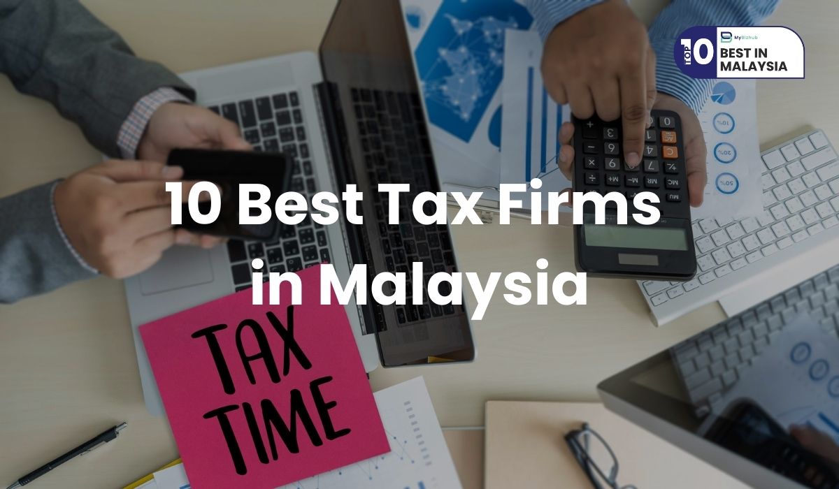10 Best Tax Firms in Malaysia 2024 Latest