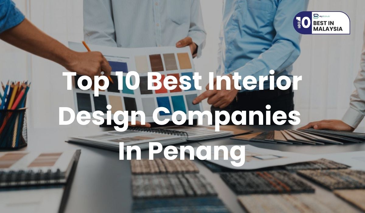 10 Best Interior Design Companies in Penang 2025